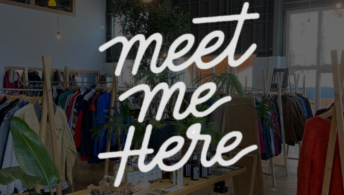 meet me Here|万代町・倉庫街の欧米古着とライフスタイル提案